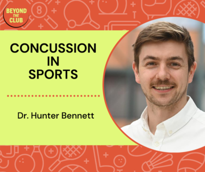 Dr Hunter Bennett speaks with Beyond the Club Podcast about concussion in sport