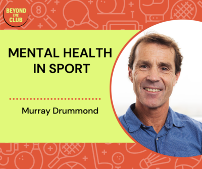 Murray Drummond speaks to the Beyond the Club Podcast on mental health in sport