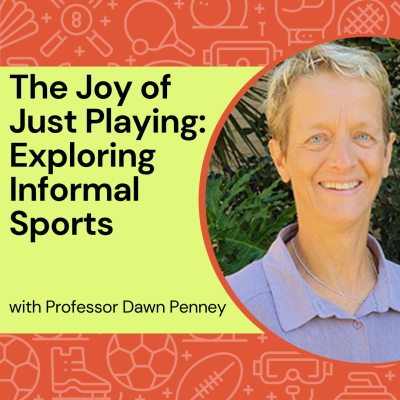 The Joy of Just Playing Exploring Informal Sports Episode 35 Beyond the Club Podcast